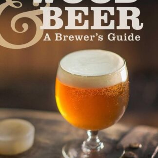 Wood & Beer A Brewers Guide